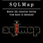 SQLMap – Automated SQL Injection & Database Security Mastery