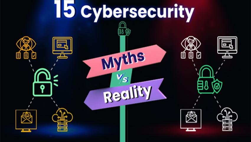 Top Cybersecurity Myths Busted: What You Should Know