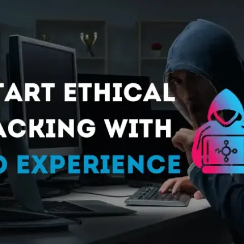 Step-by-Step Guide to Start Ethical Hacking with No Technical Background