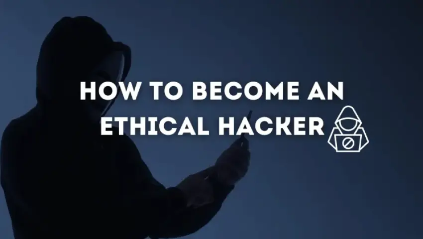 How to Become an Ethical Hacker in 2026: A Complete Beginner’s Roadmap