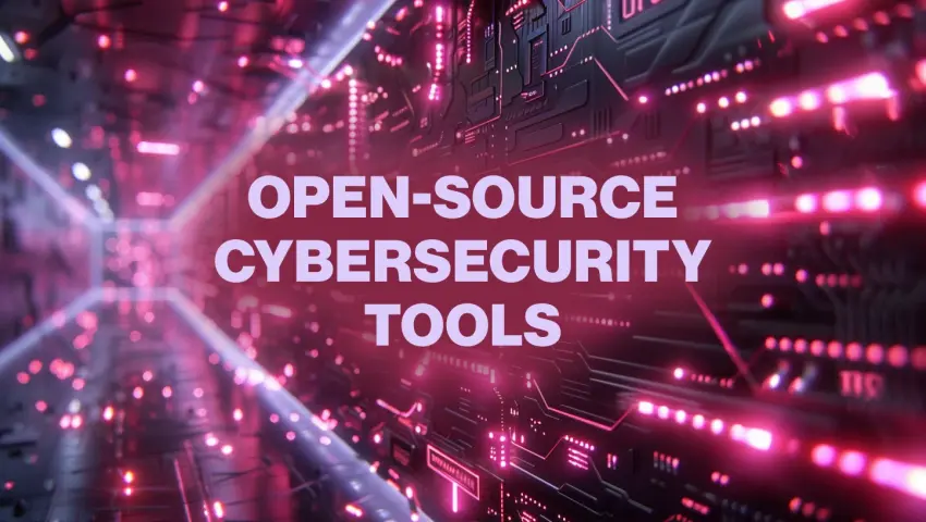 10 Open-Source Cybersecurity Tools You Can Use for Network Defense